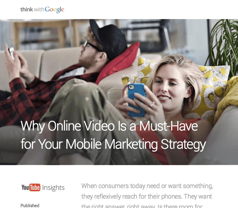 Think With Google - Why Online Video Is A Must Have